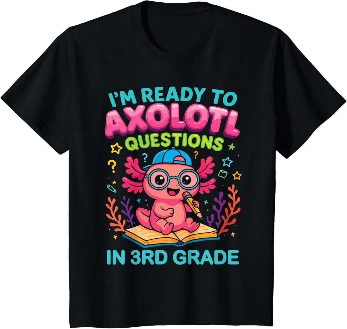 Cute Axolotl First Day of 3rd Grade T-Shirt Kids Questions Ready Tee - Black