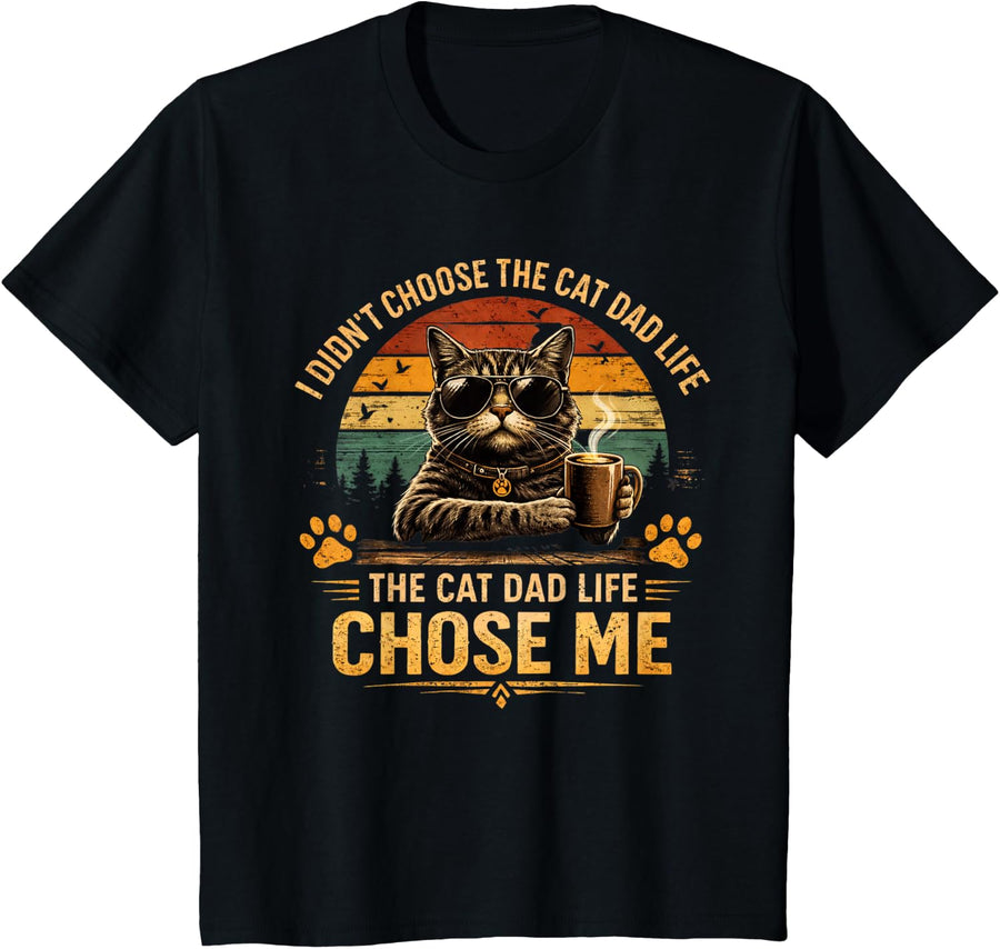 The Cat Dad Life Chose Me Funny Cat Dad T-Shirt - Black