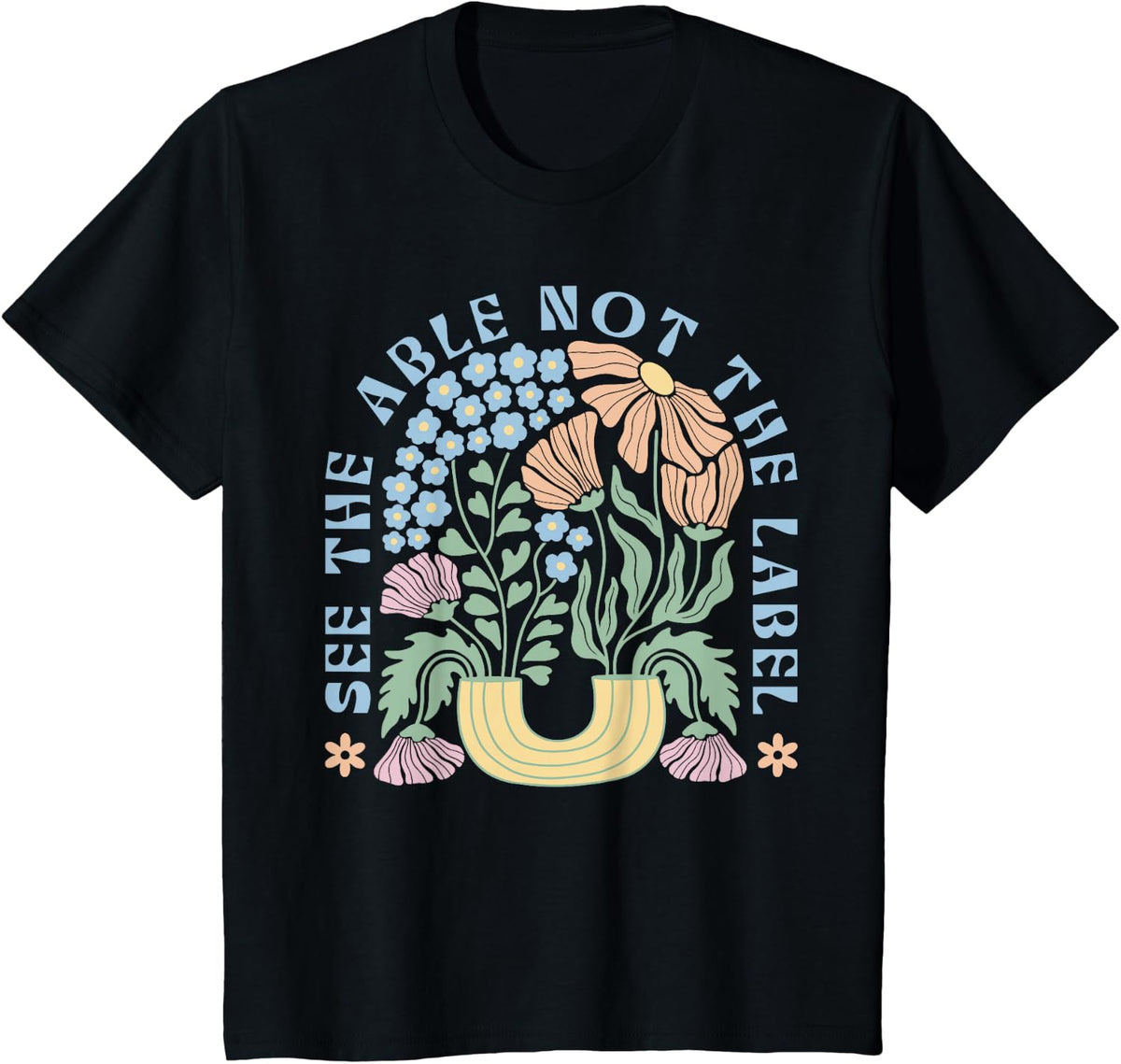 See The Able Not The Label Special Education SPED Teacher T-Shirt - Black