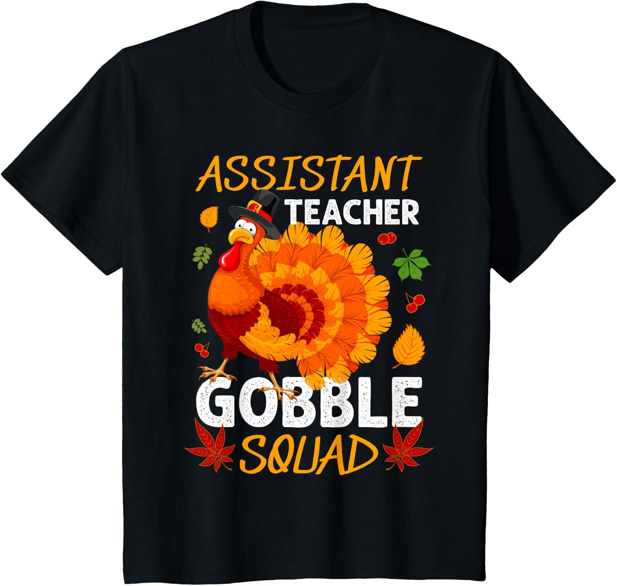 Assistant Teacher Gobble Squad Turkey Thanksgiving Fall T-Shirt - Black