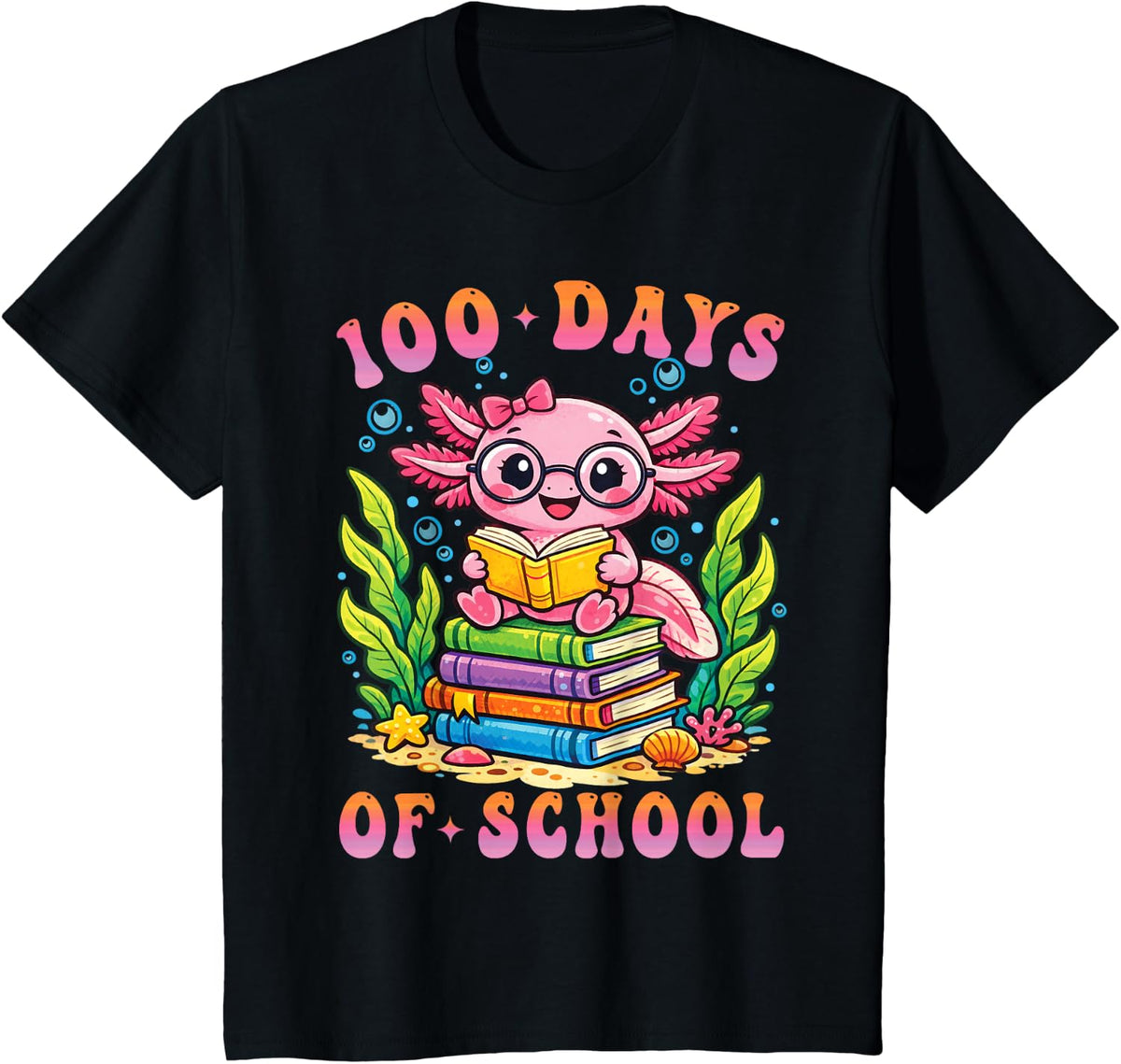100 Days of School Axolotl Teacher Students 100th Day School T-Shirt - Black