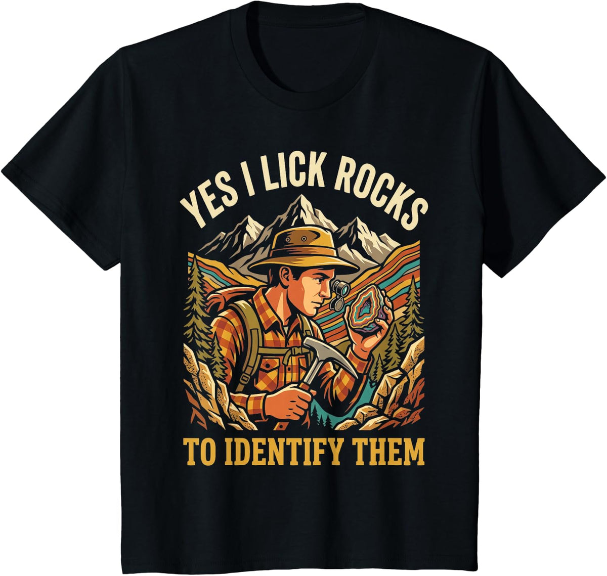 Yes I Lick Rocks to Identify Them yes i Lick Rocks T-Shirt - Black