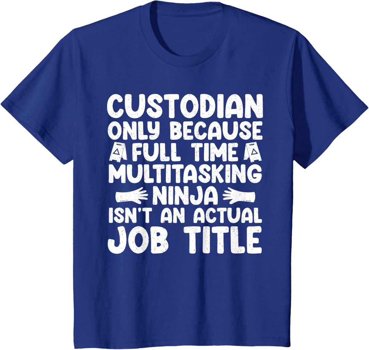 Custodian Design For Men Women School Custodian Appreciation T-Shirt - Royal Blue