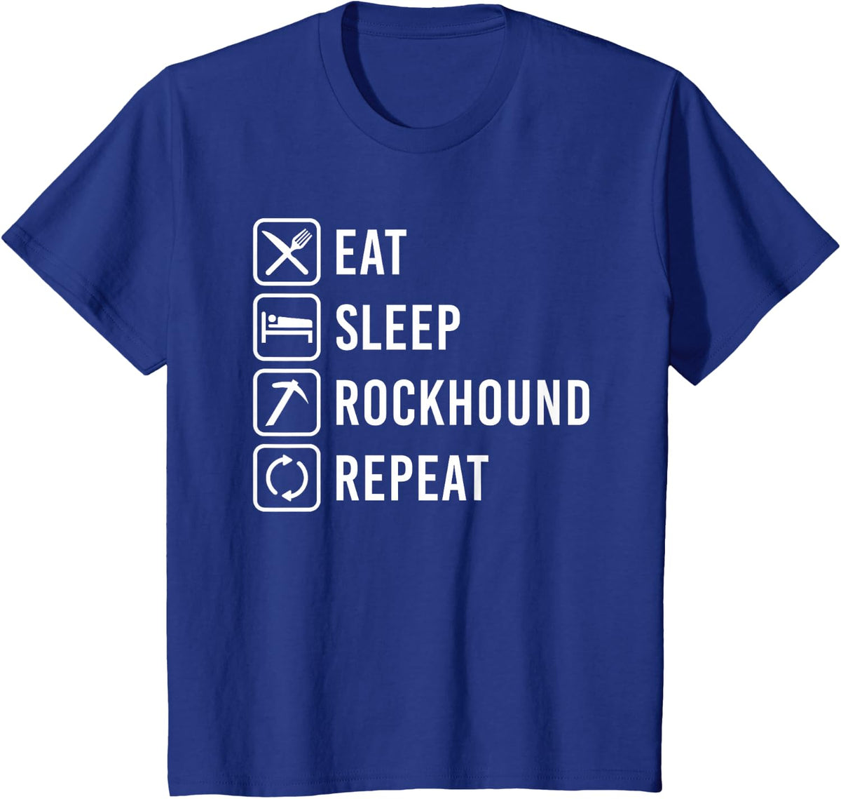 Rockhounding, EAT Sleep Rockhound Repeat T-Shirt - Royal Blue