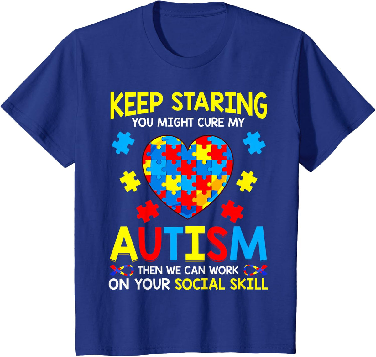 Keep Staring You Might Cure My Autism Puzzle Tee Shirt Gift For Men Women Kids - Royal Blue