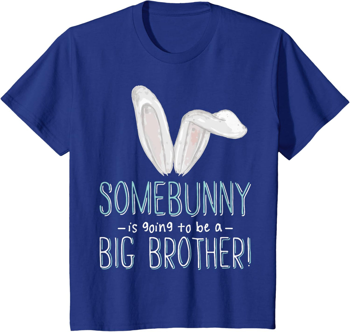 Big Brother Easter Somebunny Is Going To Be A Big Brother T-Shirt - Royal Blue