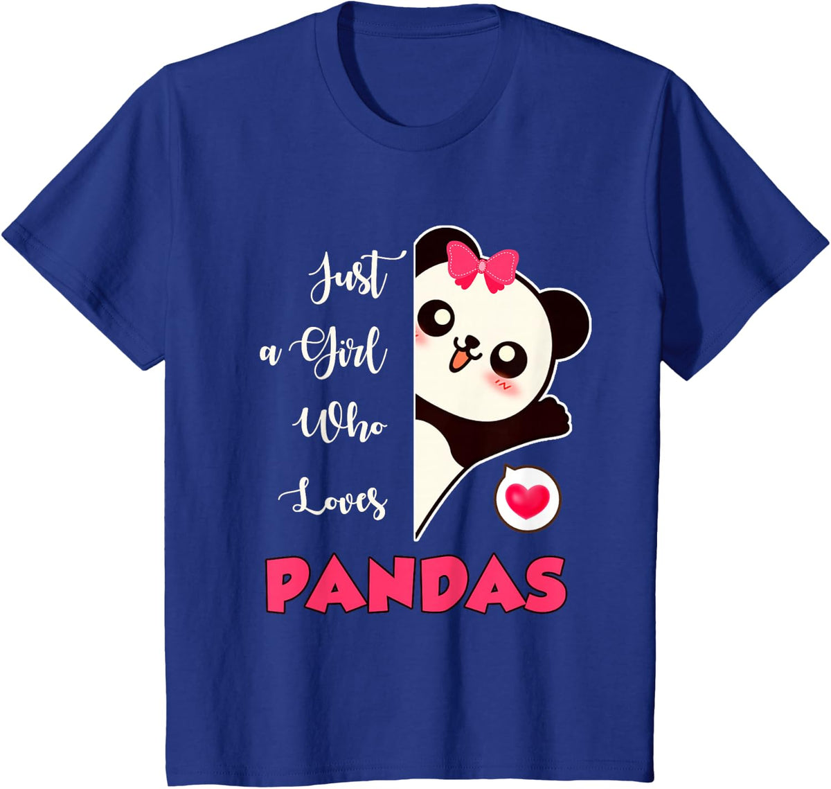 Panda Gift Just A Girl Who Loves Pandas T-Shirt - Royal Blue