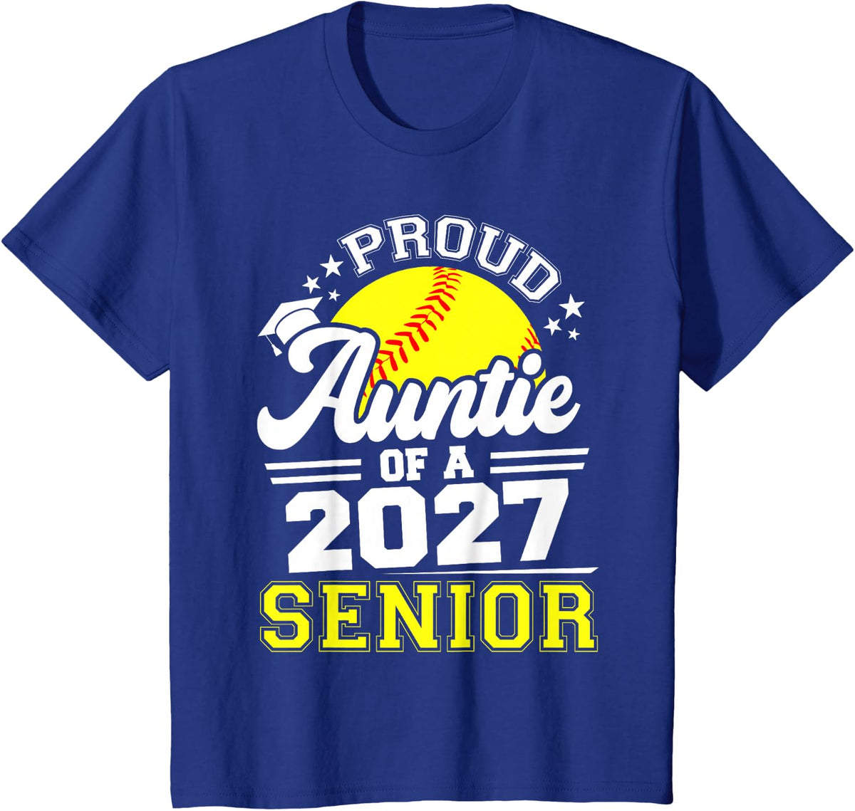 Proud Auntie of A 2027 Senior Softball Graduation 2027 T-Shirt - Royal Blue