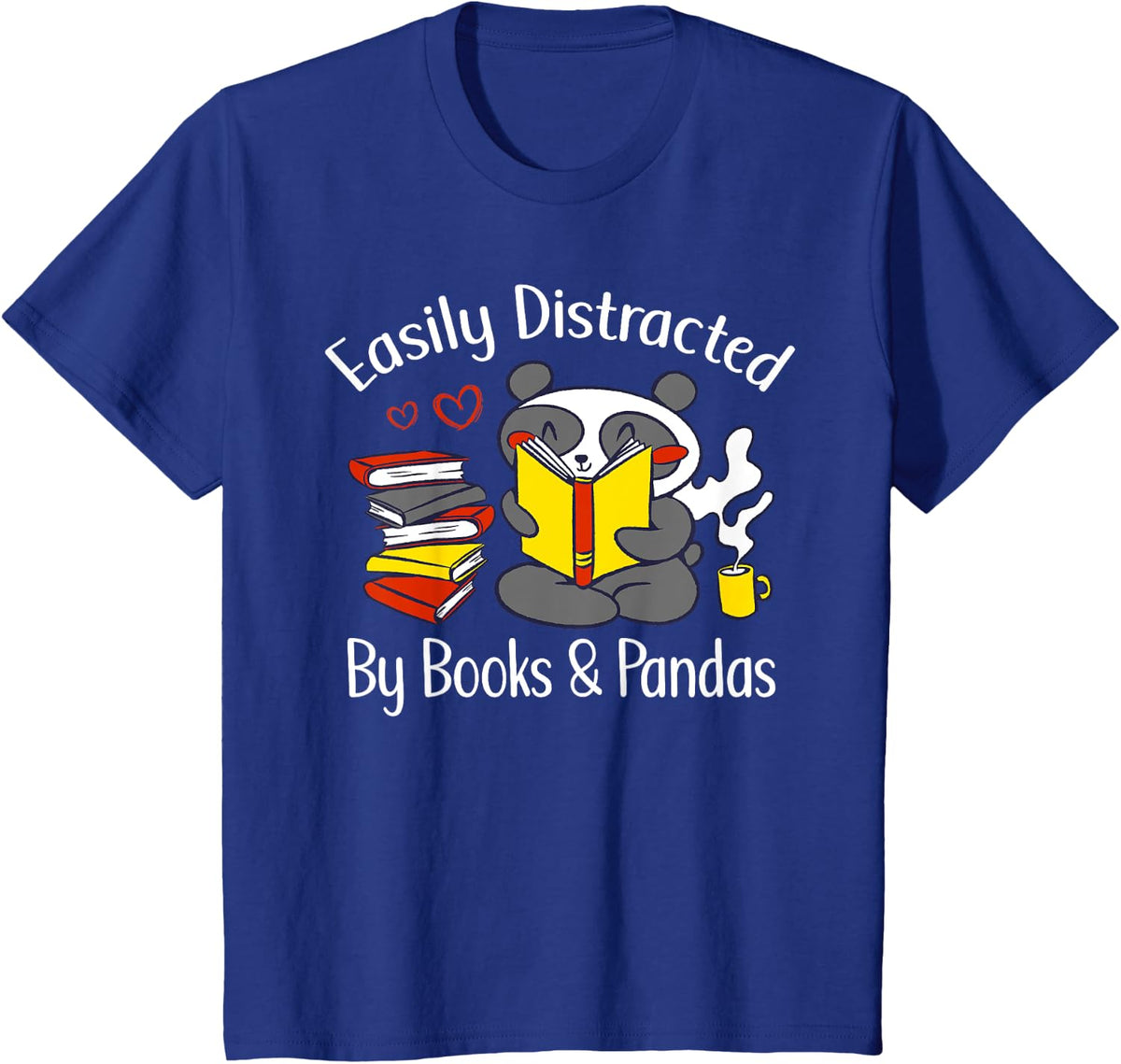 Easily Distracted by Books and Pandas. Panda & Book Lover T-Shirt - Royal Blue