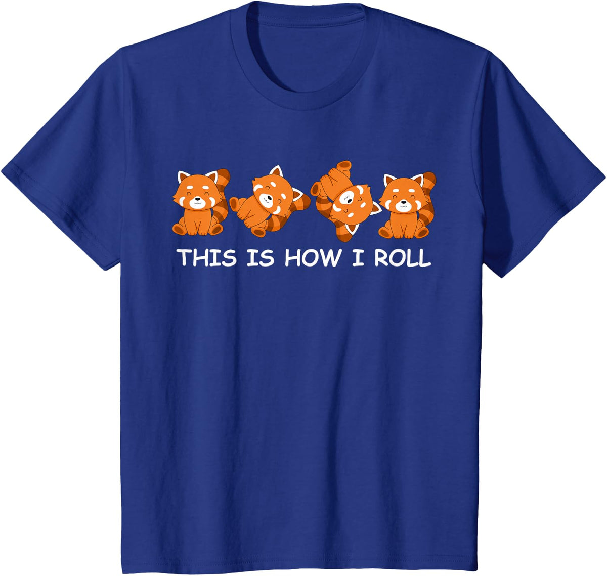 Red Panda Shirt This Is How I Roll Tees Gift for Kids Women Men Panda T Shirts - Royal Blue