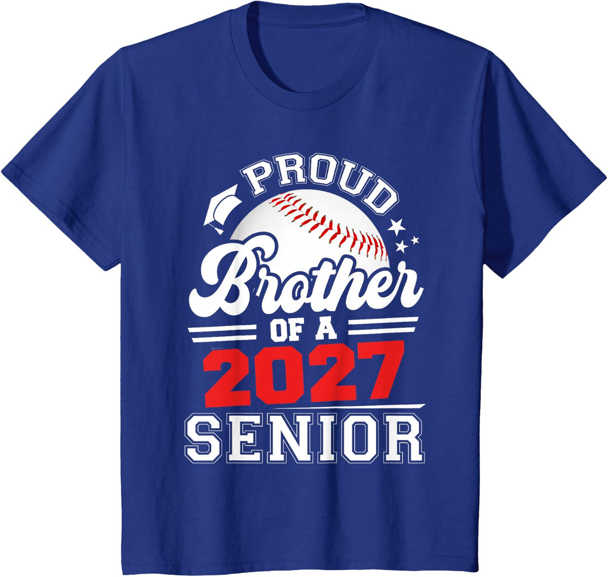 Proud Brother of A 2027 Senior Baseball Player Graduation T-Shirt - Royal Blue