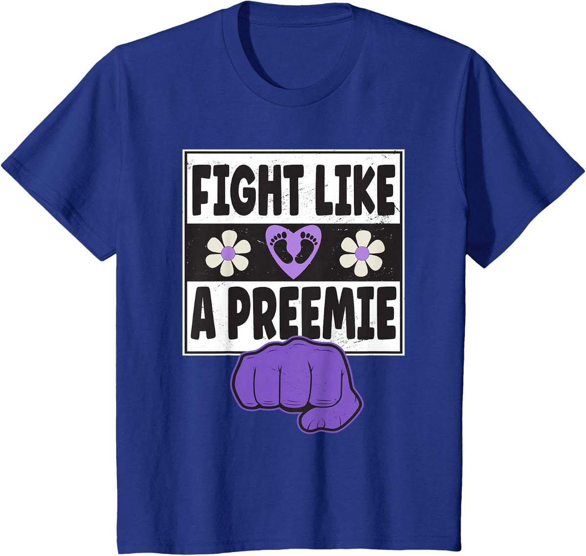 Prematurity Awareness Shirt Fight Like A Preemie NICU Nurse T-Shirt - Royal Blue