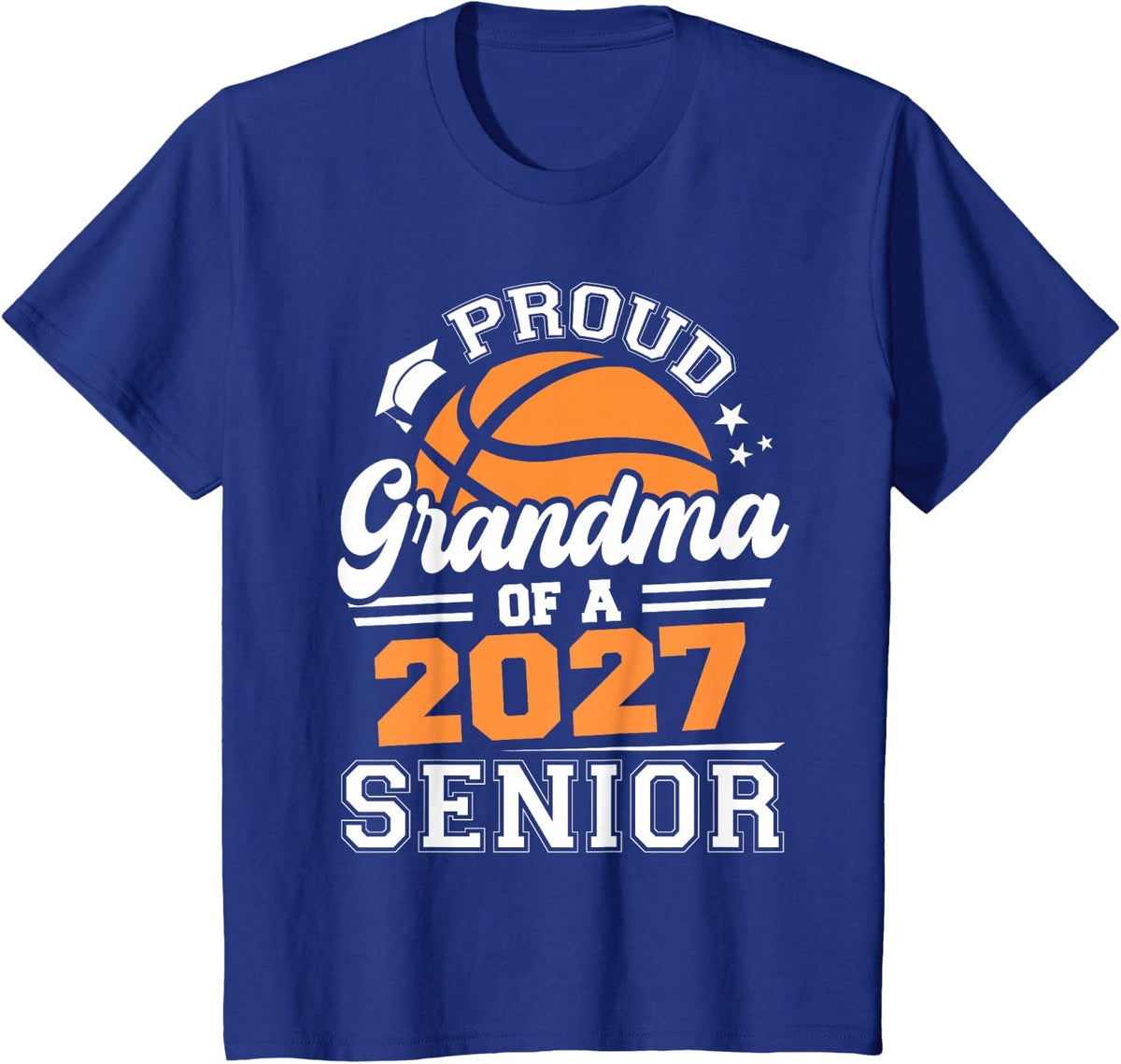 Proud Grandma of A 2027 Senior Basketball Graduate T-Shirt - Royal Blue