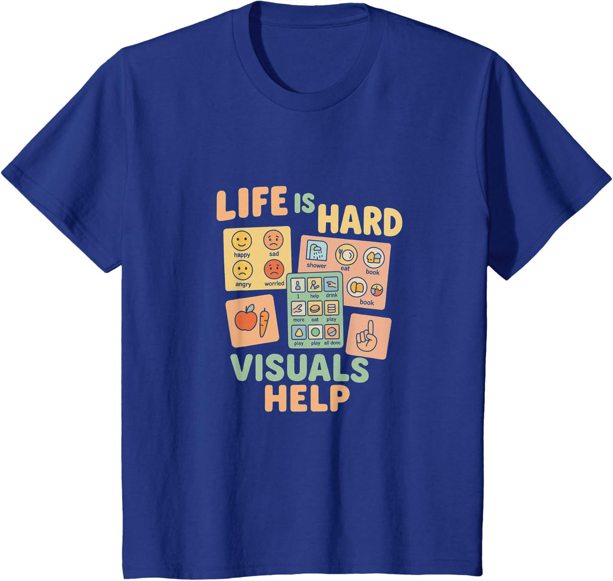 Life Is Hard Visuals Help Special Education T-Shirt - Royal Blue