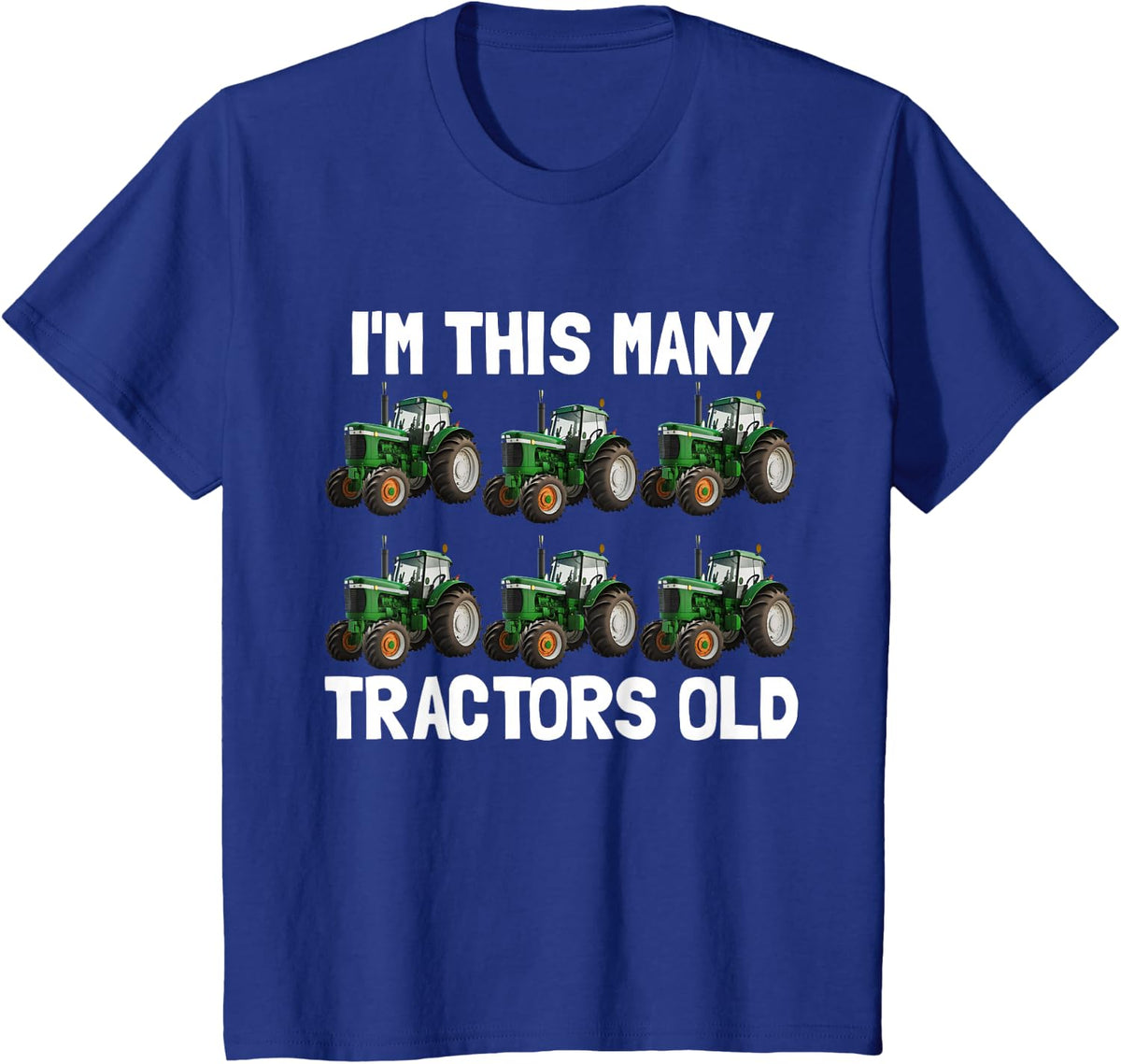 I'm This Many Tractors Old 6 Years Old Boys 6th Birthday Tee T-Shirt - Royal Blue