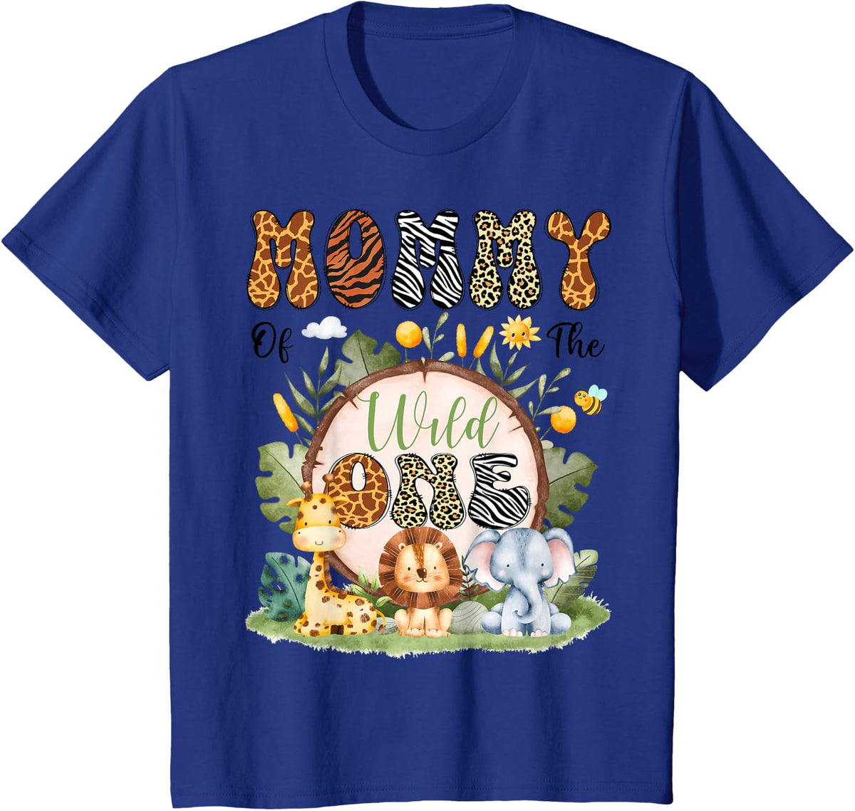 Mommy Of The Wild One First Bday Safari Jungle Animal T-Shirt - Royal Blue