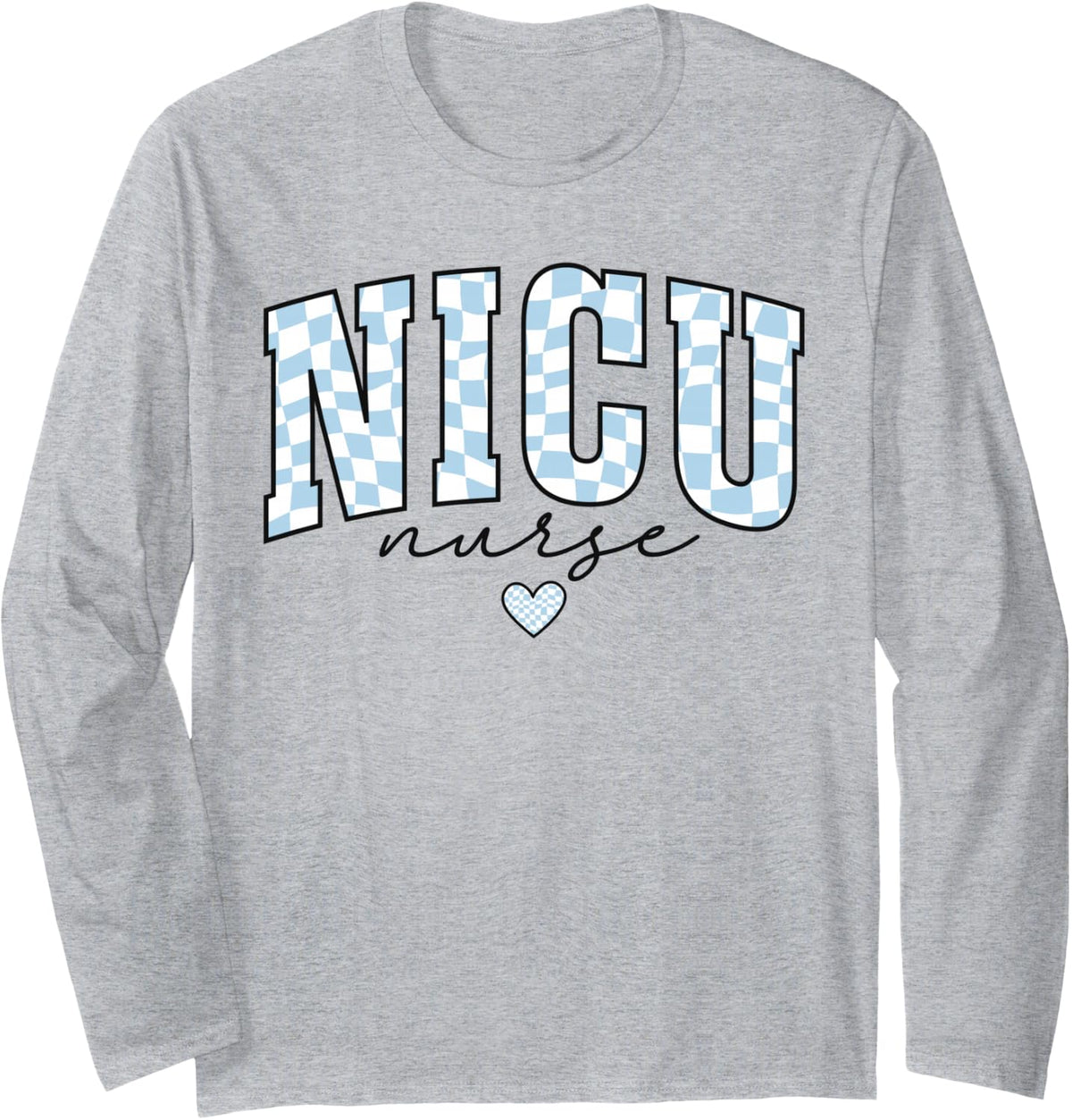 NICU Nurse Pediatric Neonatal Nursing Care Graduation Life Long Sleeve T-Shirt - Adult Unisex Heather Grey