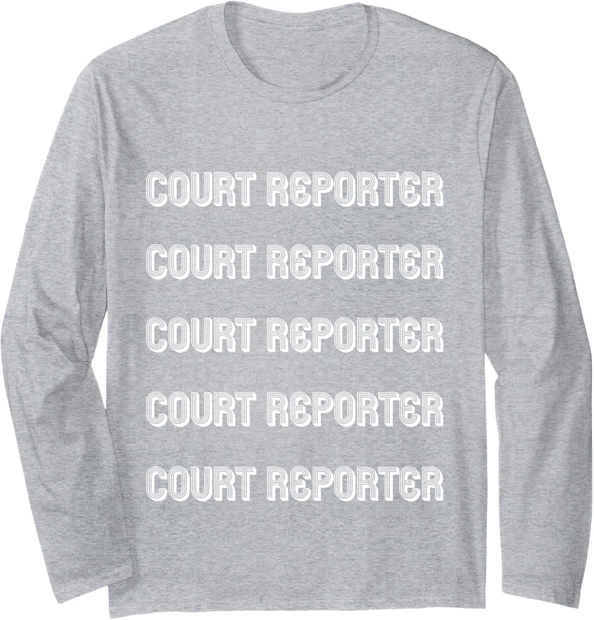 Professional Court Reporter Long Sleeve T-Shirt - Adult Unisex Heather Grey