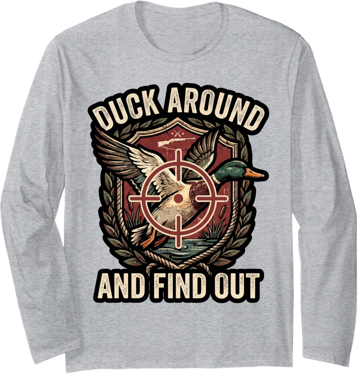 Duck Around and Find Out Duckling Waterfowl Duck Hunter Long Sleeve T-Shirt - Adult Unisex Heather Grey