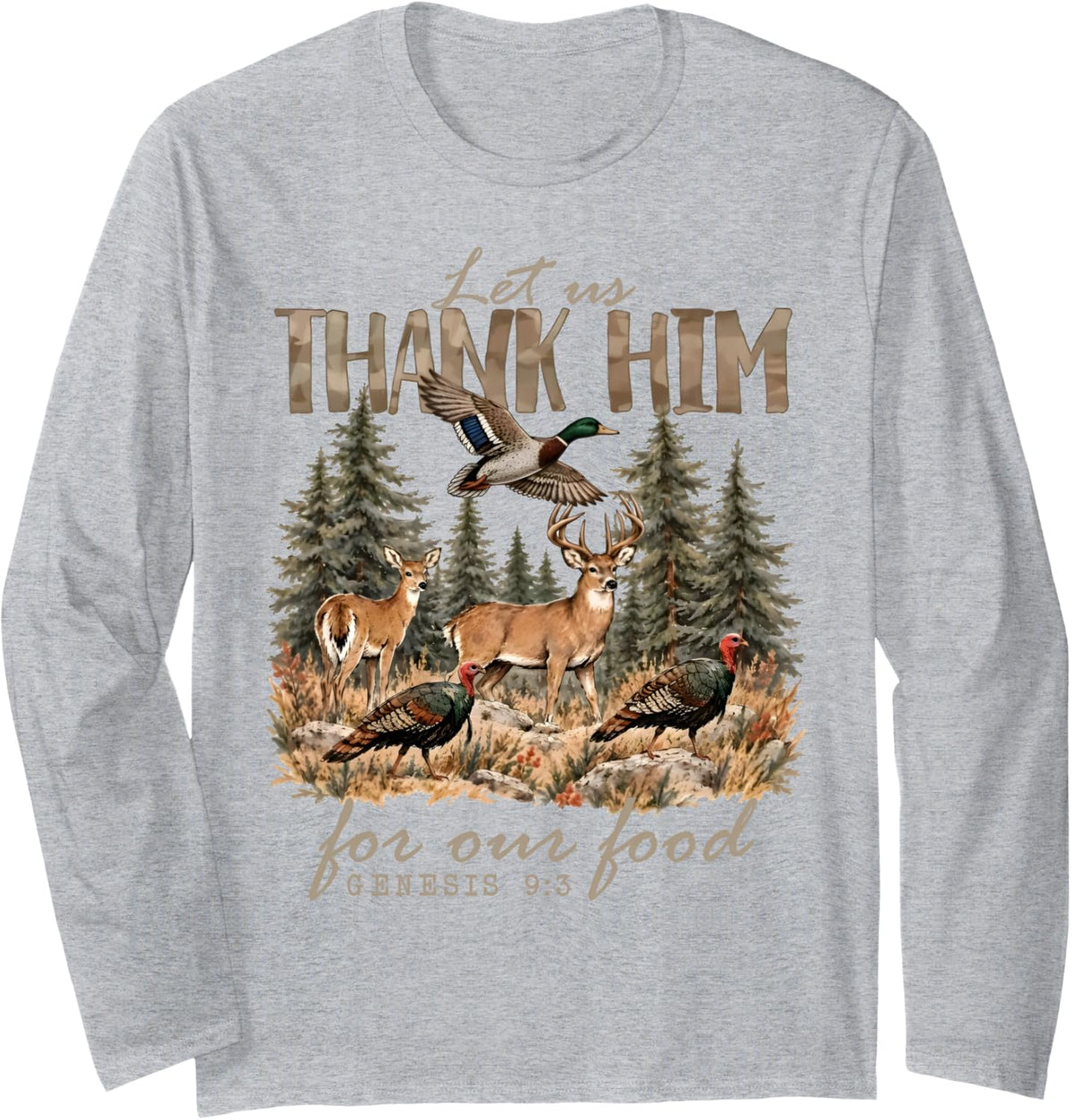Let Us Thank Him Deer Turkey Christian Hunting Thanksgiving Long Sleeve T-Shirt - Adult Unisex Heather Grey
