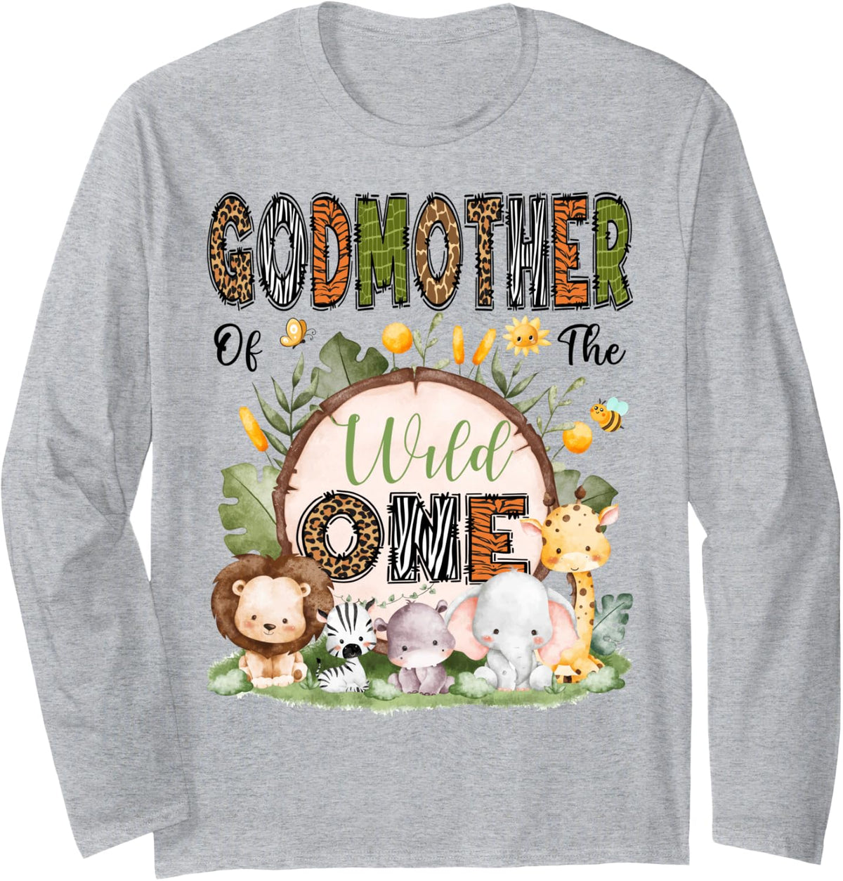 Godmother of The Wild One 1St Birthday Boy Safari Jungle Long Sleeve T-Shirt - Adult Unisex Heather Grey