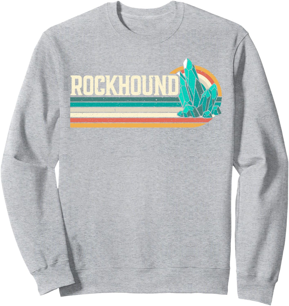 Rockhound Geology Rockhounding Stone Rock Hunting Geologist Sweatshirt - Adult Unisex Heather Grey