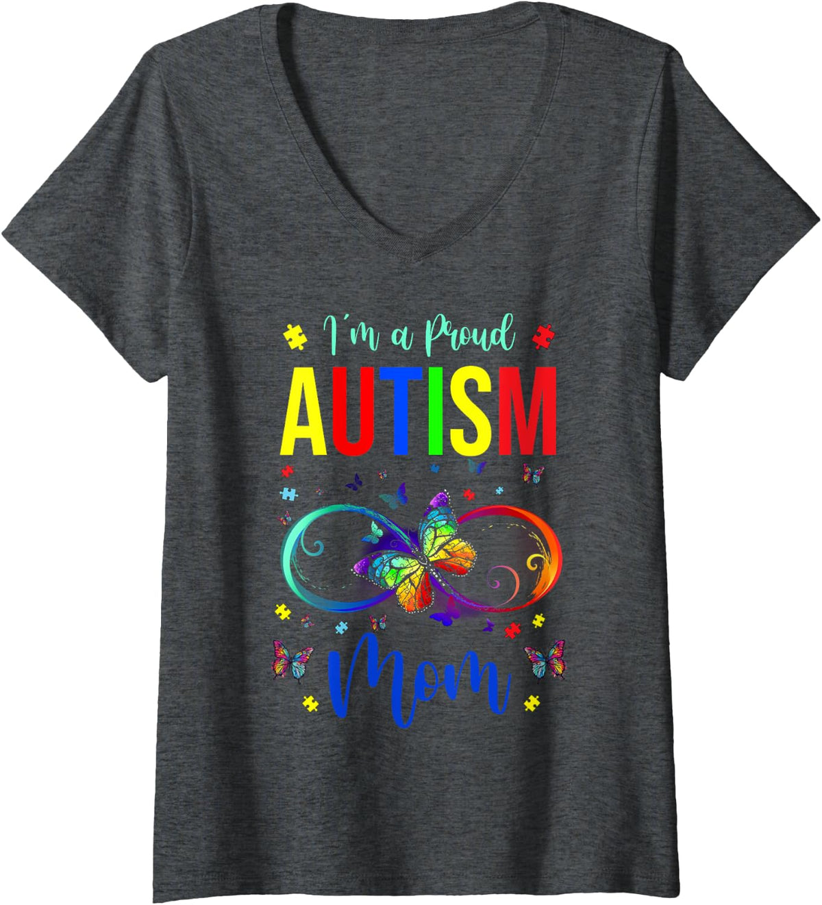 Womens Infinity Im A Proud Mom Autism Awareness Butterfly V-Neck T-Shirt - Dark Heather Grey