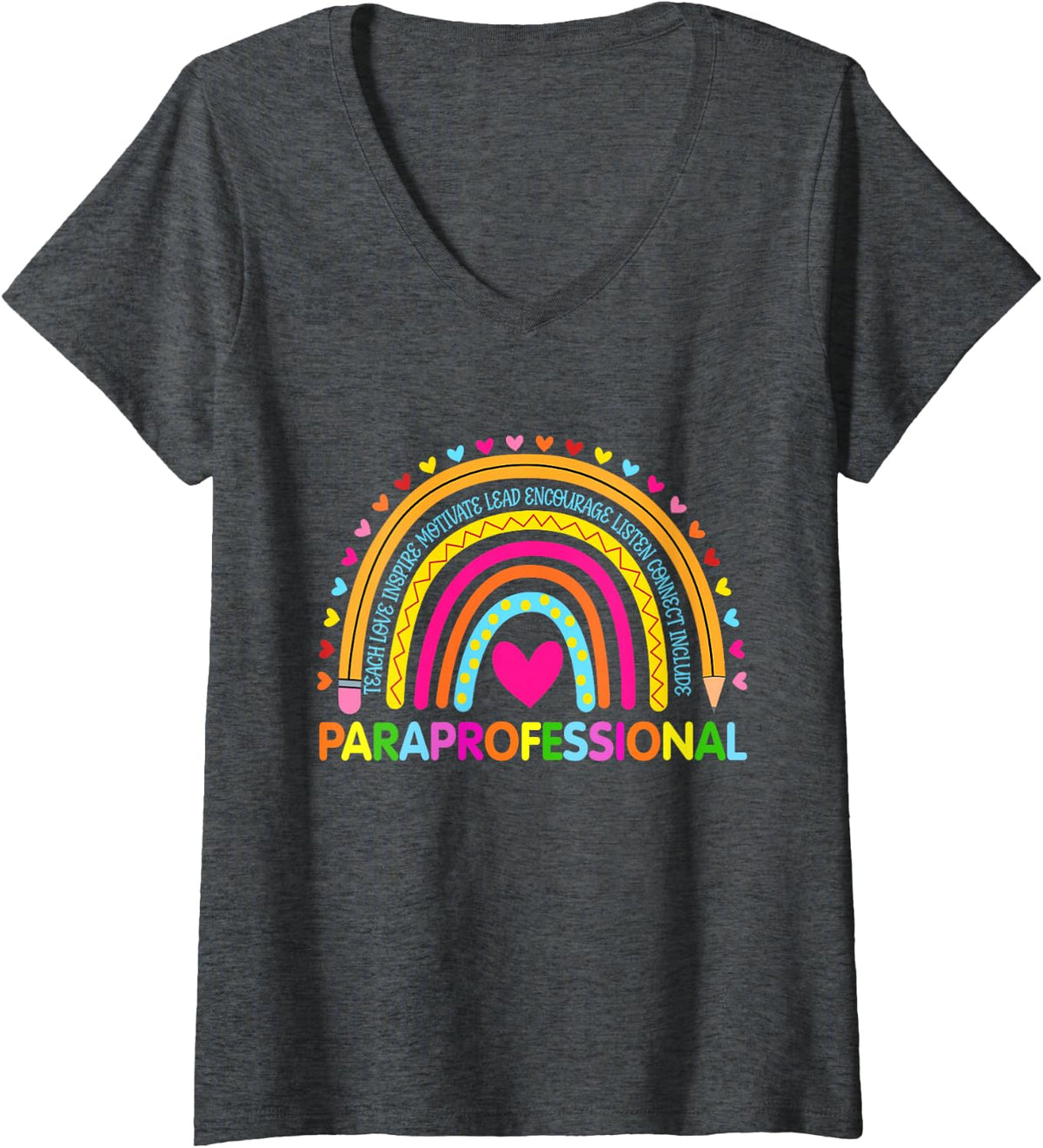 Women's Rainbow Teach Love Inspire Paraprofessional Back to School V-Neck T-Shirt - Dark Heather Grey