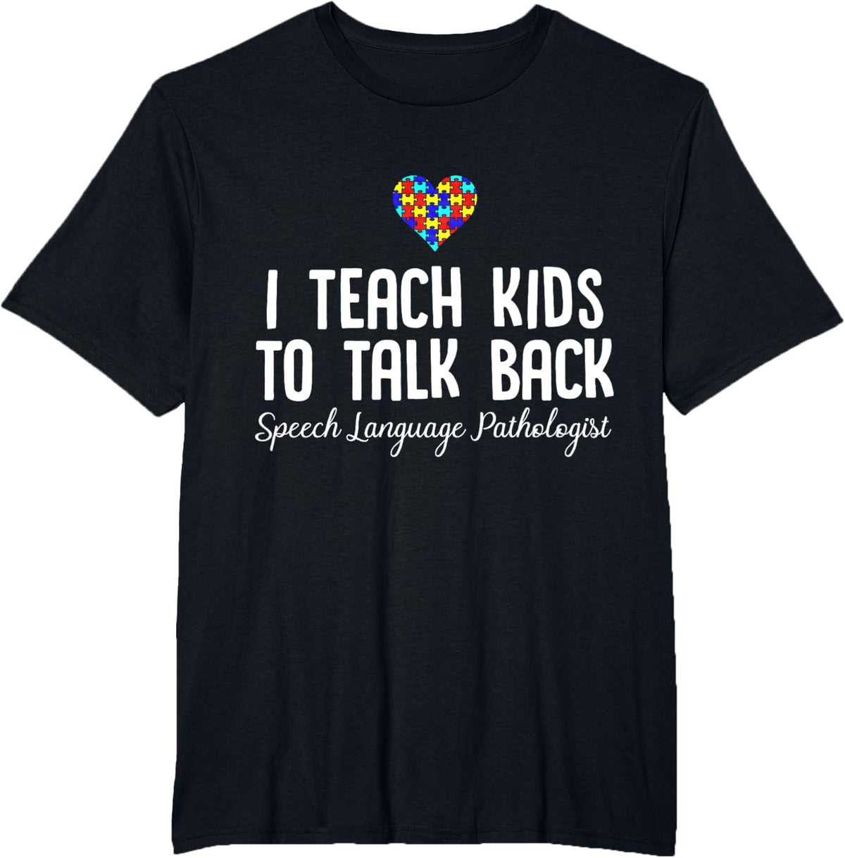 Speech Pathology Therapy Talk Autism Awareness Month TShirt - Black