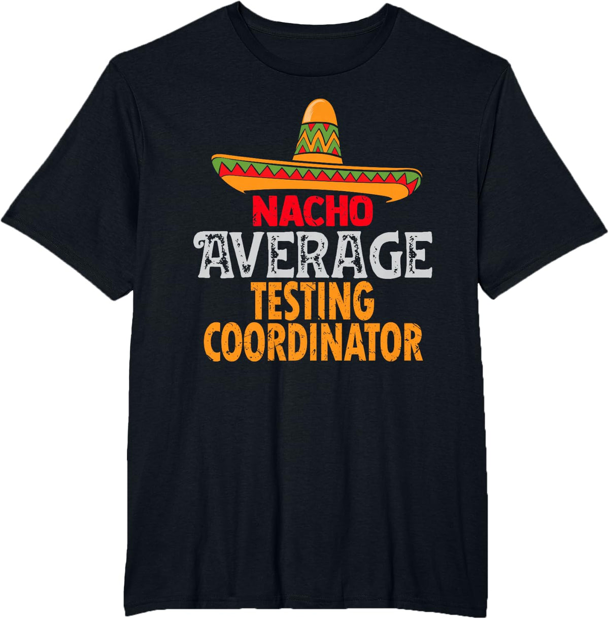 Nacho Durchschnittstest Koordinator Cinco De Mayo Mexican T-Shirt - Black
