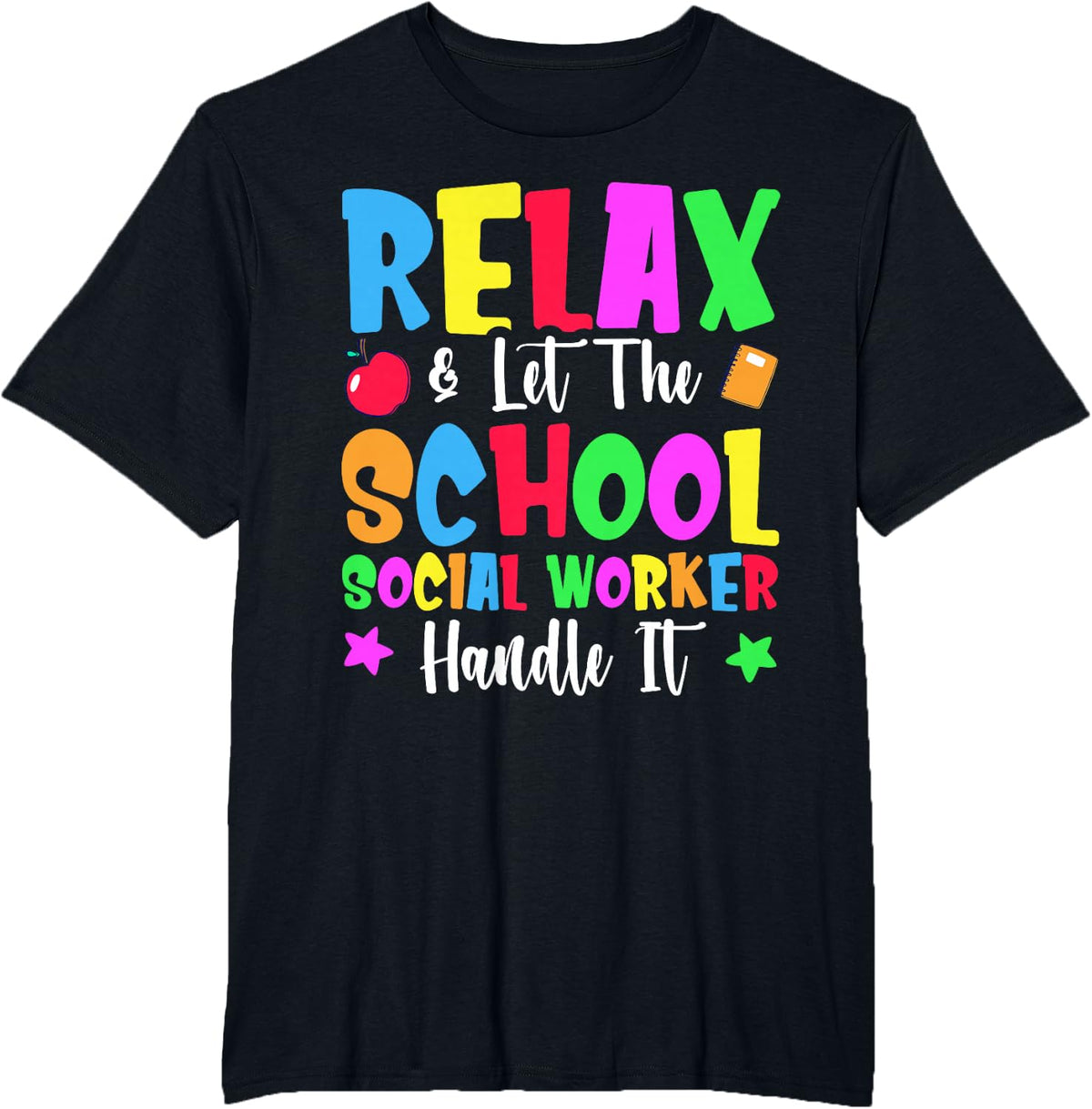 Relax & Let The School Social Worker Handle It T-Shirt - Black