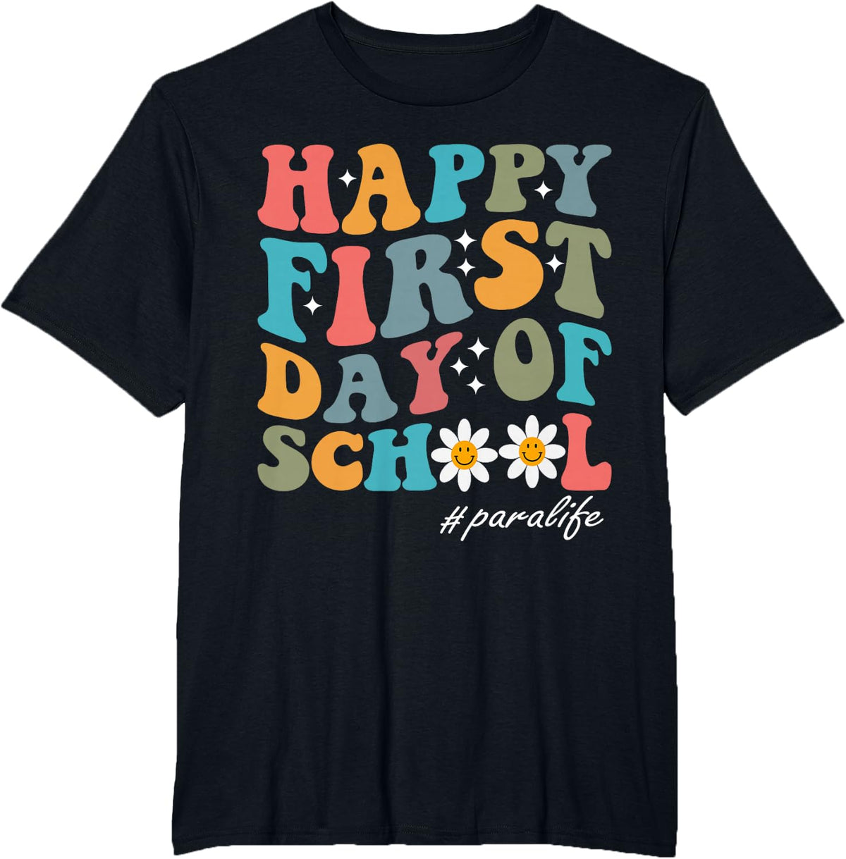 Happy First Day of School Paraprofessional groovy retro T-Shirt - Black