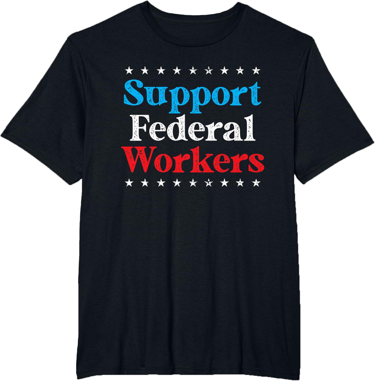 Support Federal Workers Protect Defend Employees Jobs T-Shirt - Black