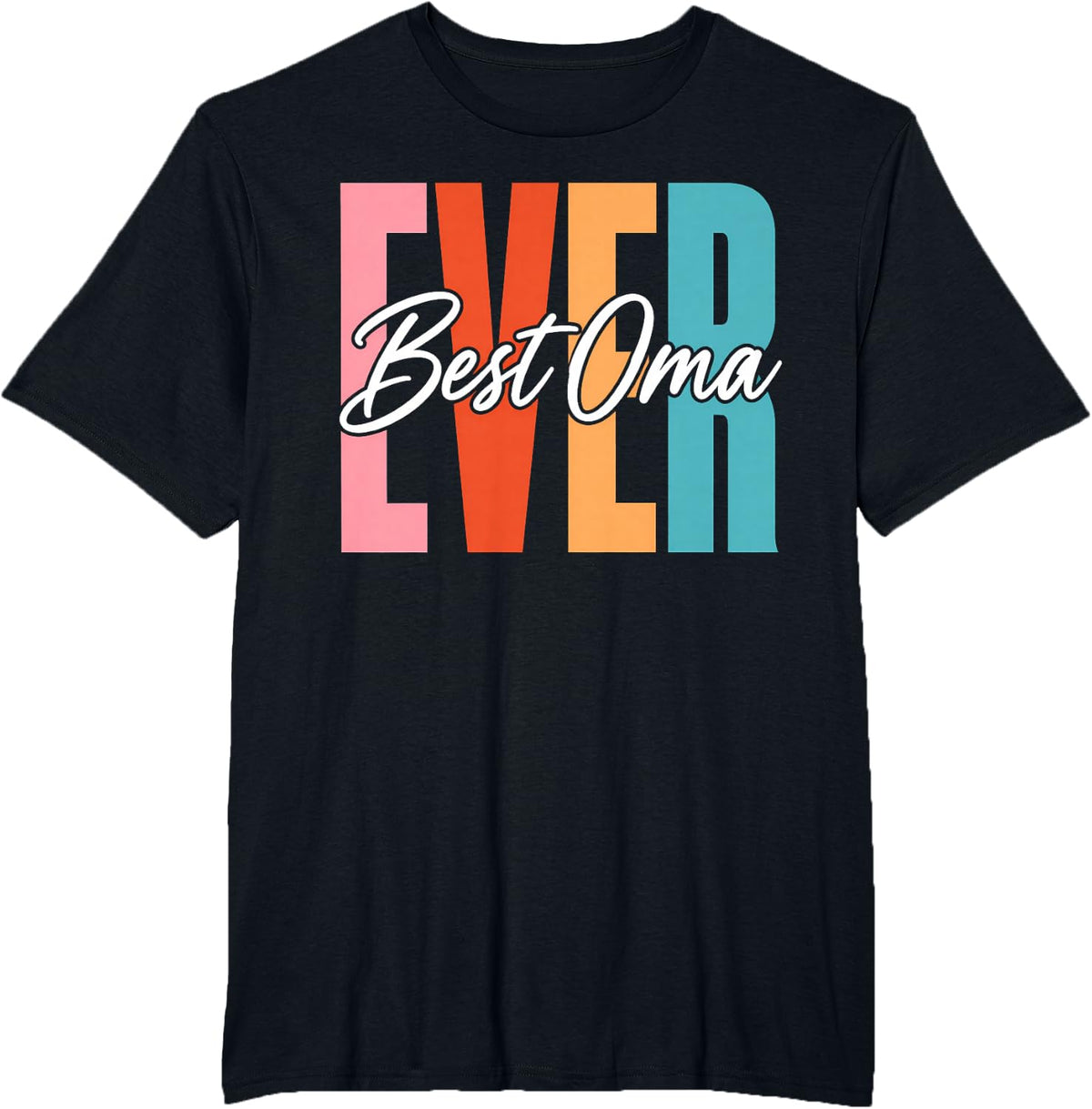 Best Oma Ever Grandma Colorful Vibrant T-Shirt - Black