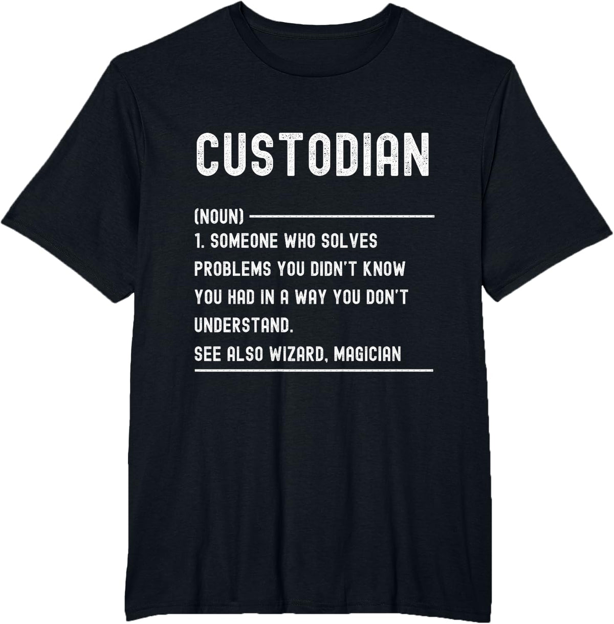 School Custodian Shirts Funny School Custodian Definition T-Shirt - Black