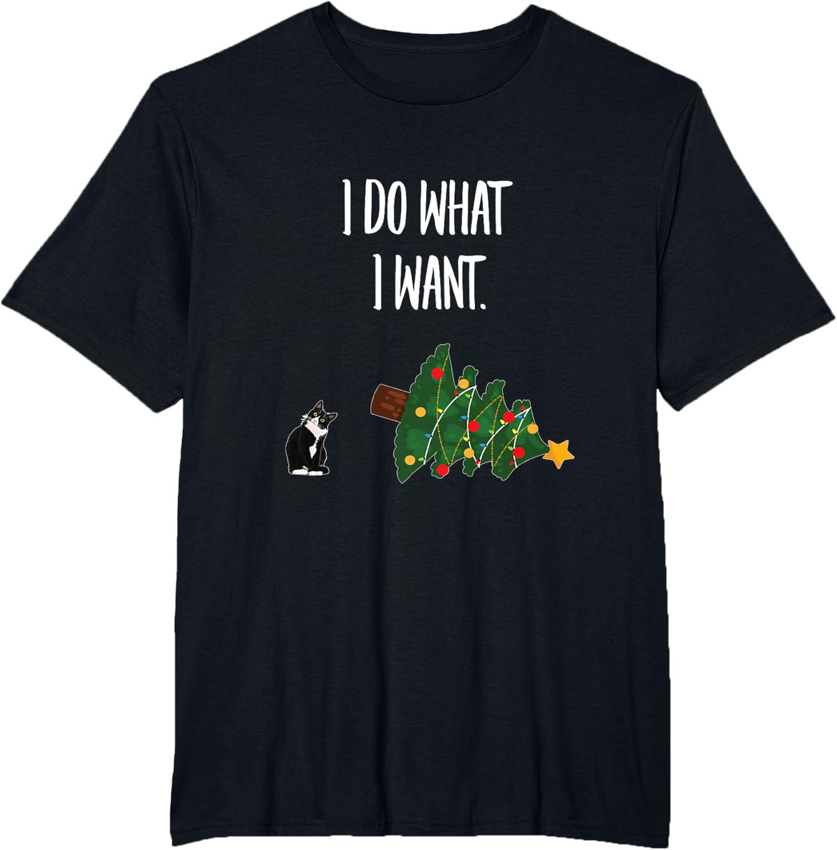Tuxedo Cat Knocking Over Christmas Tree - I Do What I Want Men Women T-Shirt - Black