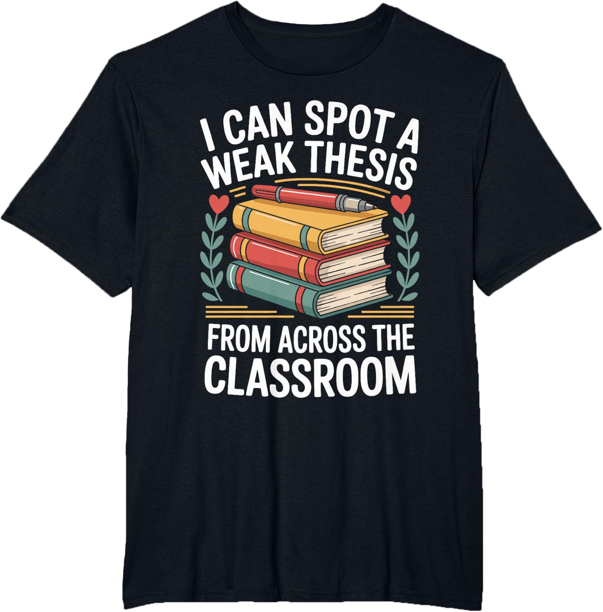 I Can Spot A Weak Thesis Funny English Teacher T-Shirt - Black