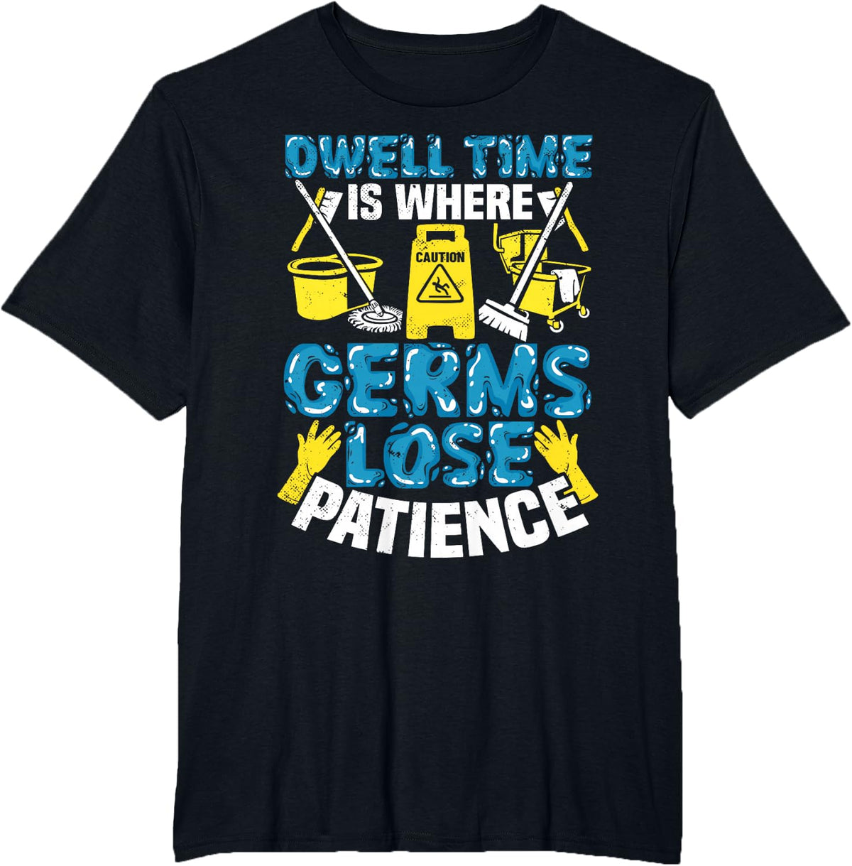 School Custodian Dwell Time Germs Janitor Custodial Staff T-Shirt - Black