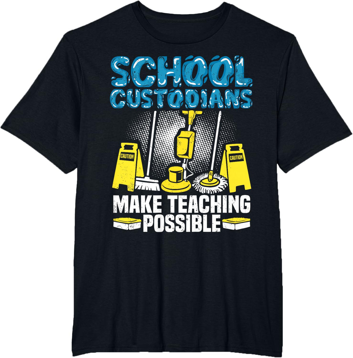 School Custodian Teaching Possible Janitor Custodial Staff T-Shirt - Black