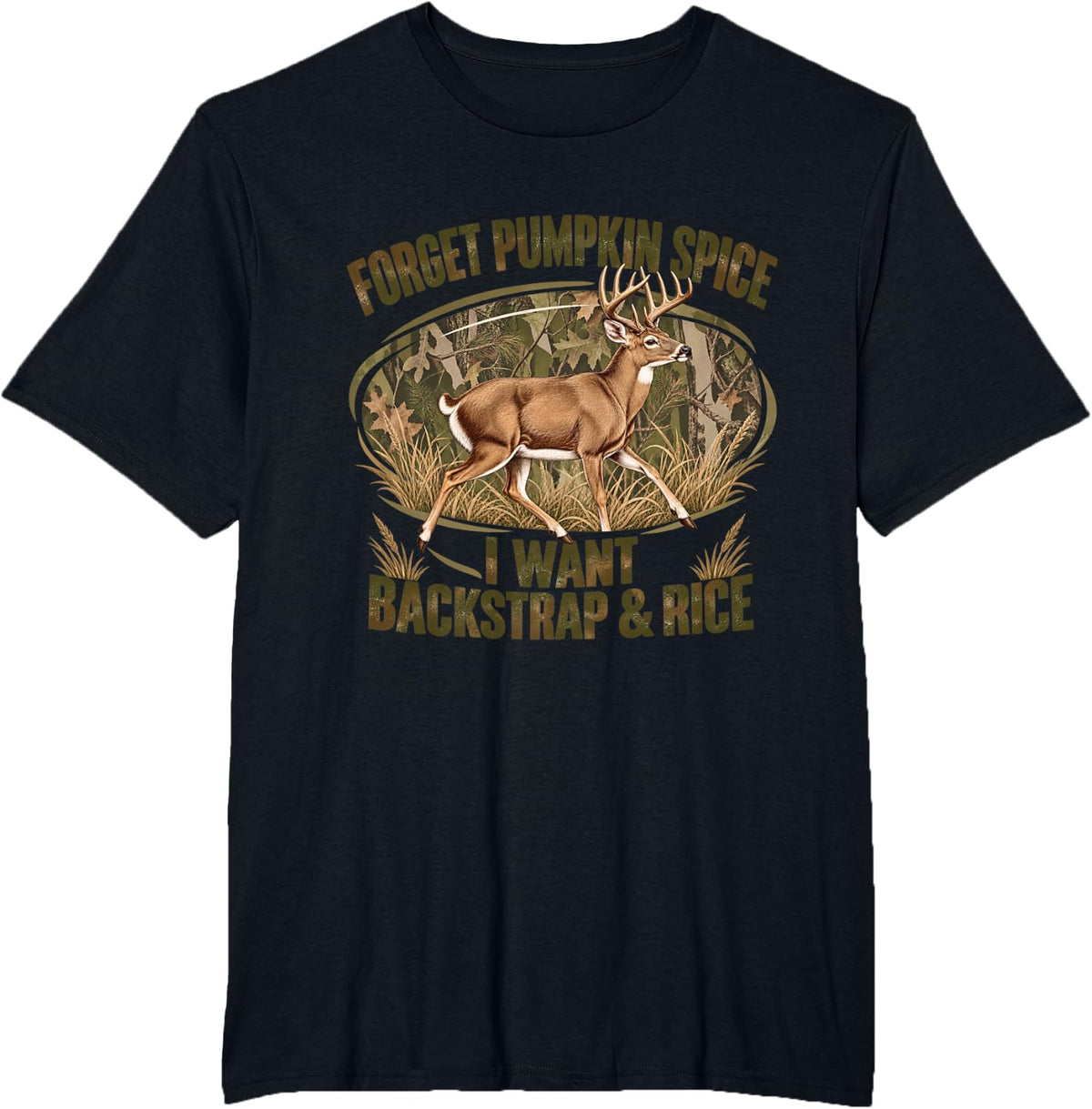 Forget Pumpkin Spice I Want Backstrap and Rice T-Shirt - Black