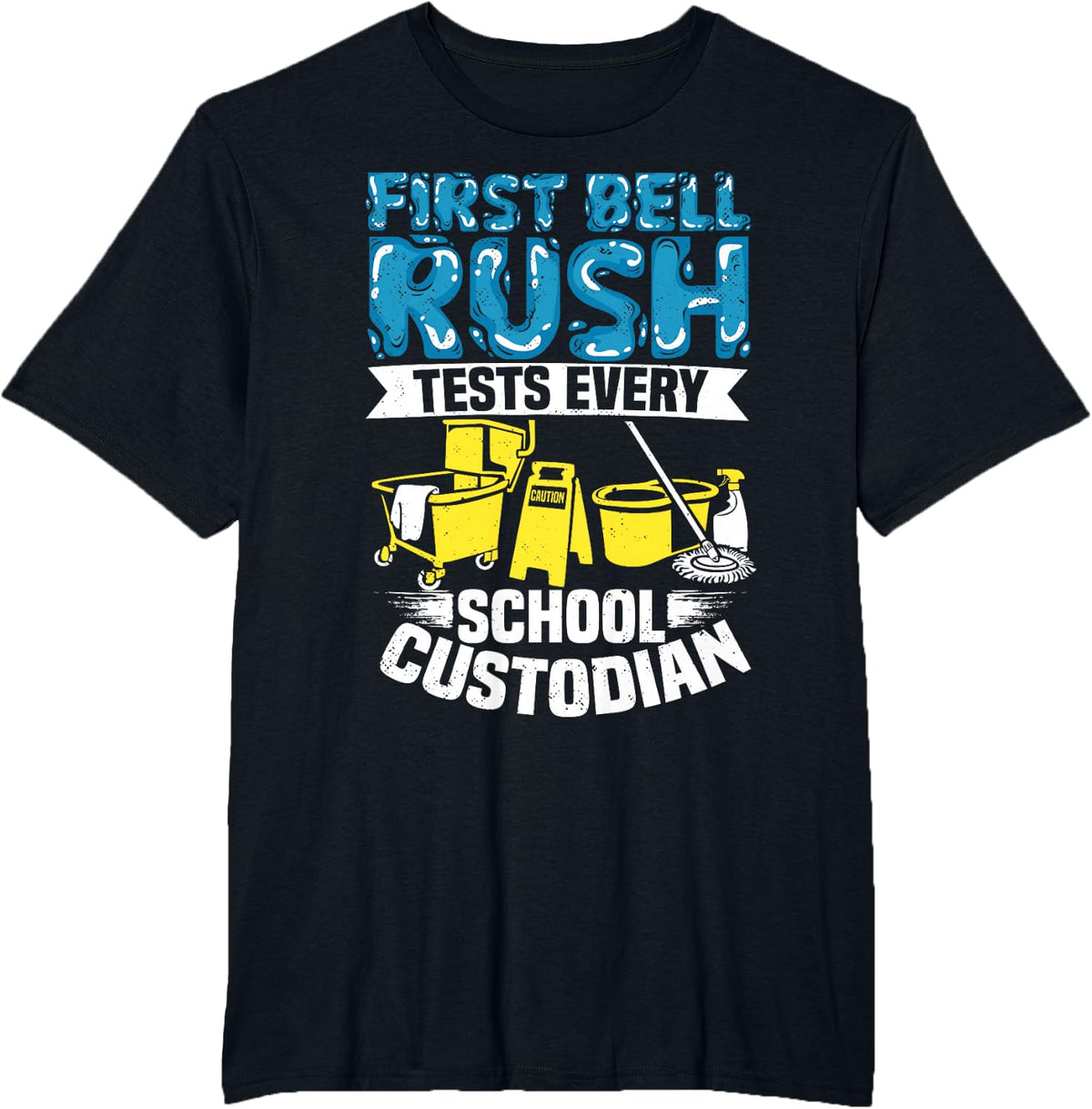 School Custodian First Bell Rush Test Janitor Staff T-Shirt - Black