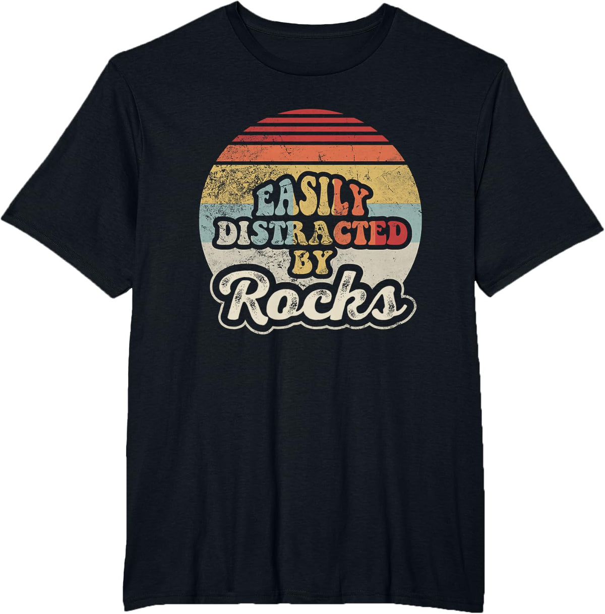 Easily Distracted By Rocks Funny Geology Retro Graphic T-Shirt - Black