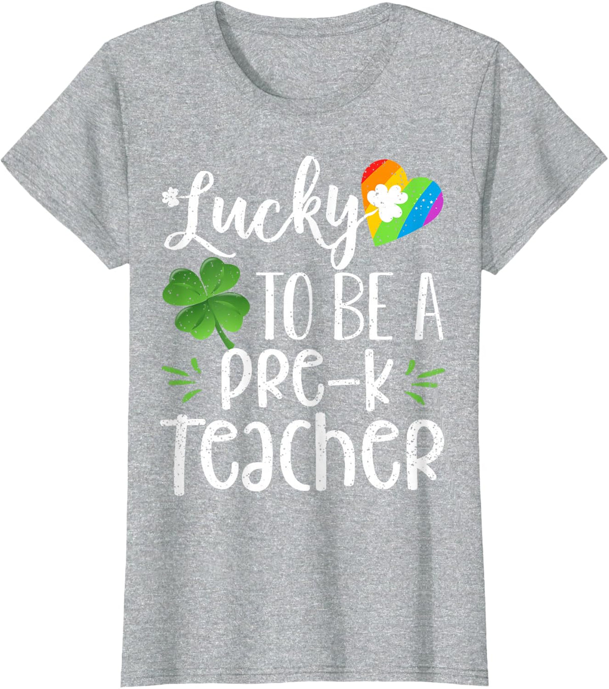 Lucky To Be A Pre-K Teacher Funny St. Patricks Day Gift Men Women T-Shirt - Heather Grey