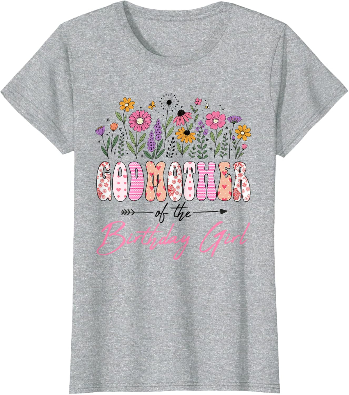 Godmother of The Birthday Girl Wildflower Daisy Lover T-Shirt - Heather Grey