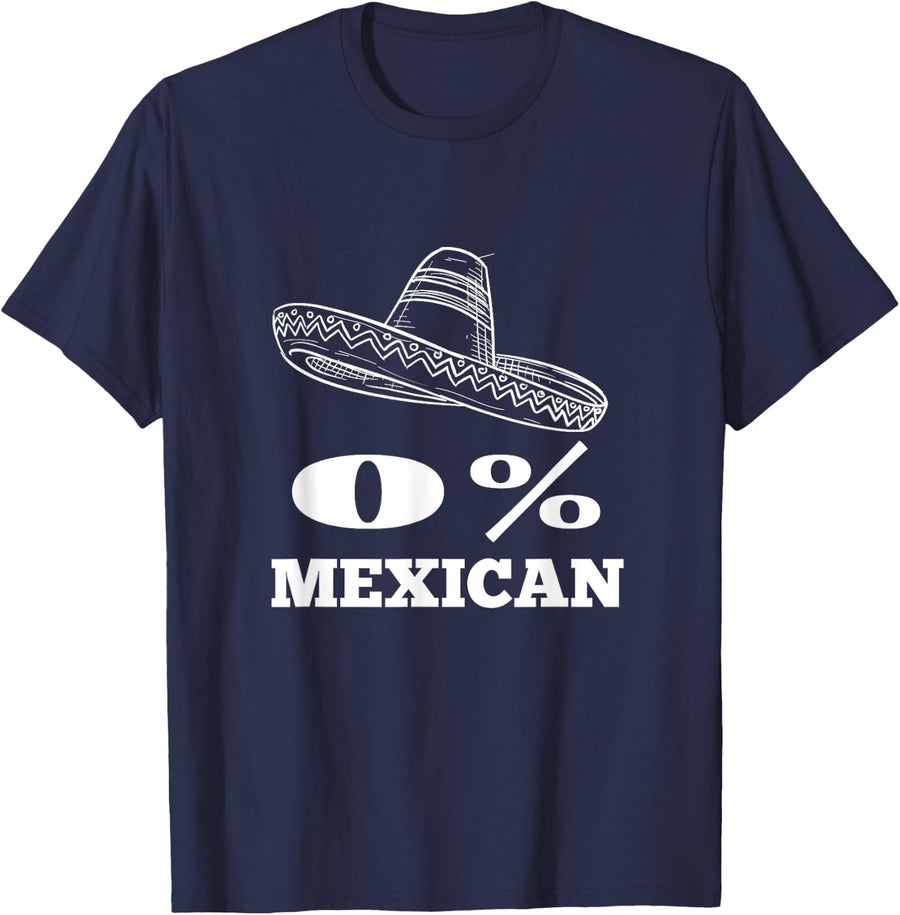 0% Mexican Cinco De Mayo Fiesta Sombrero Funny Cinco De Mayo T-Shirt - Navy Blue