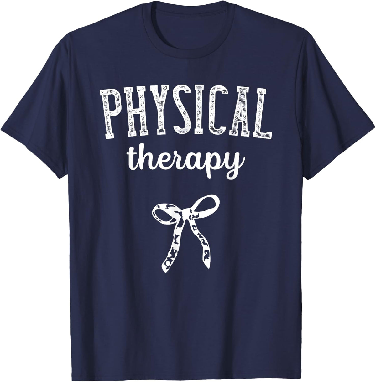 Physical Therapy PT PTA Physical Therapist T-Shirt - Navy Blue