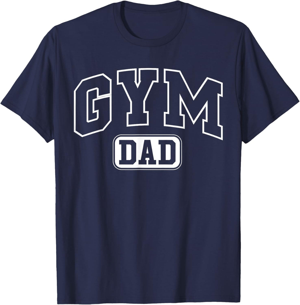 Gym Dad Funny Athletic Lettering Fathers Day Coach T-Shirt - Navy Blue