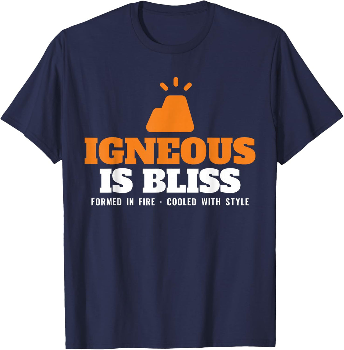 Igneous is Bliss Geology Rock Pun Volcano Earth Science T-Shirt - Navy Blue