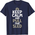 Keep Calm and Pull That Sled Tractor Pulling T-Shirt - Navy Blue