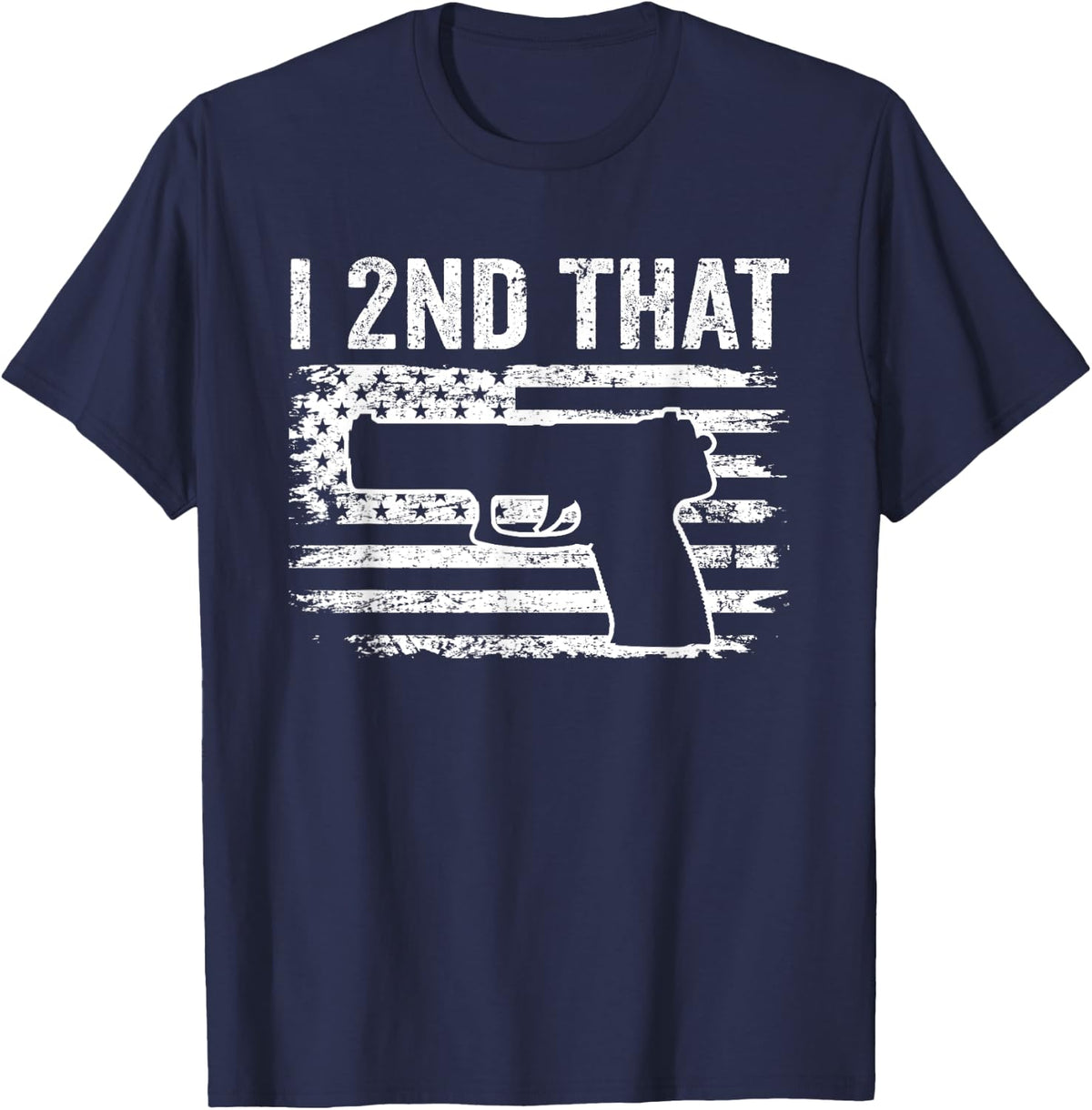 I 2nd That - 2nd Amendment Pro Guns Pistol Owner USA Flag T-Shirt - Navy Blue